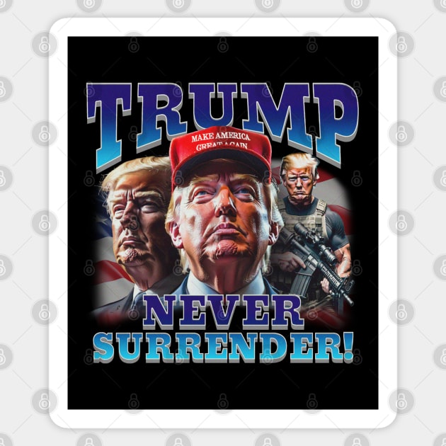 Donald Trump - Never Surrender! Vintage Sticker by Distant War